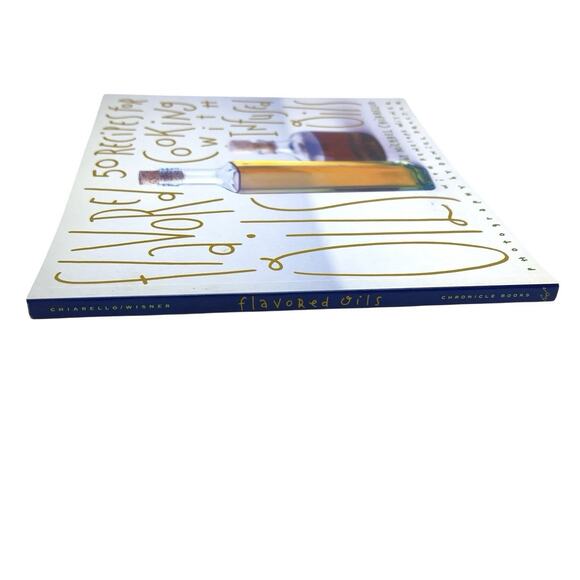 Cookbook Flavored Oils 50 Recipes for Cooking with Infused Oils By M Chiarello - Picture 3 of 10